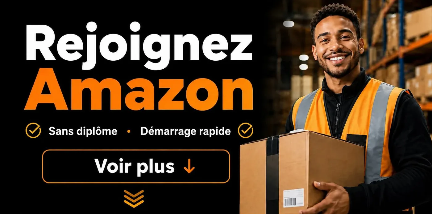 Rejoignez Amazon: postes ouverts sans diplôme ni expérience, démarrage rapide